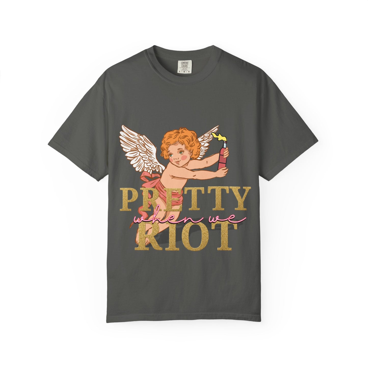 Pretty When We Riot T-Shirt