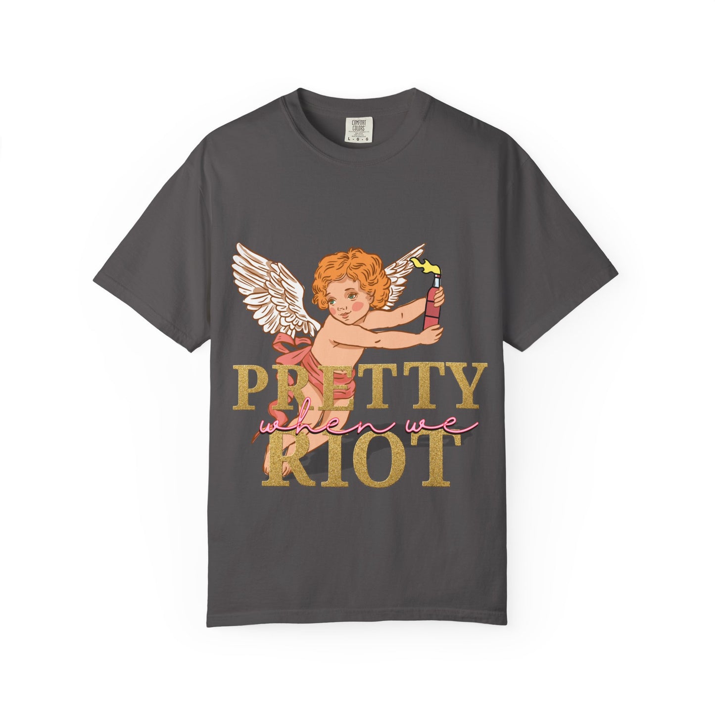 Pretty When We Riot T-Shirt