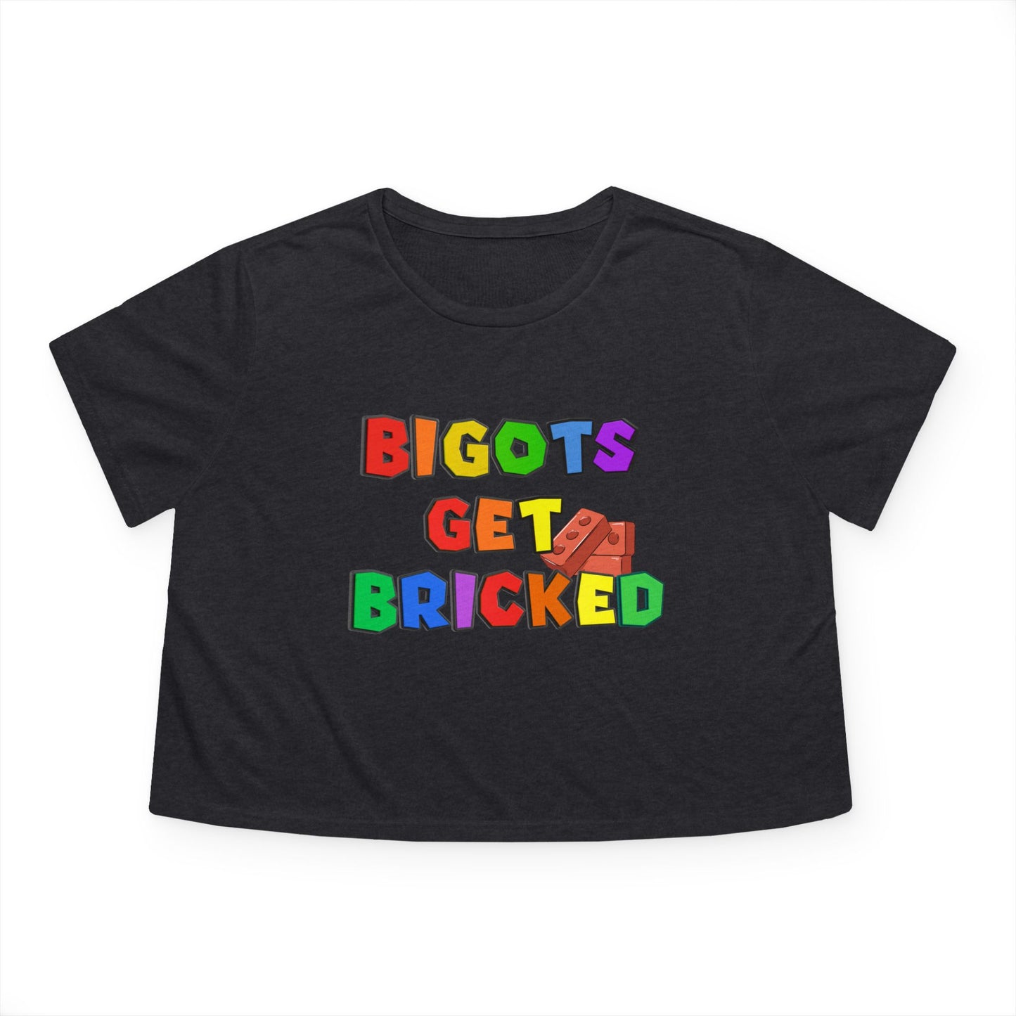 Bigots Get Bricked Women's Flowy Cropped Tee
