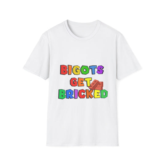 Bigots Get Bricked Graphic T-Shirt