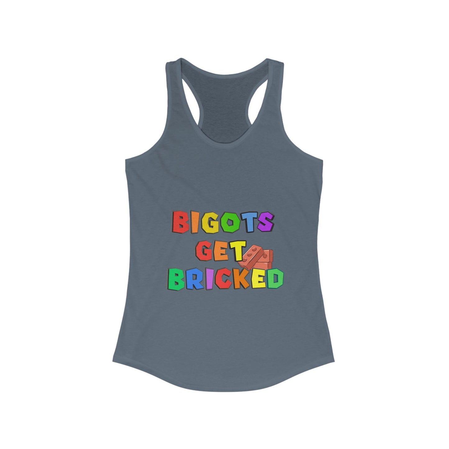 Bigots Get Bricked Racerback Tank