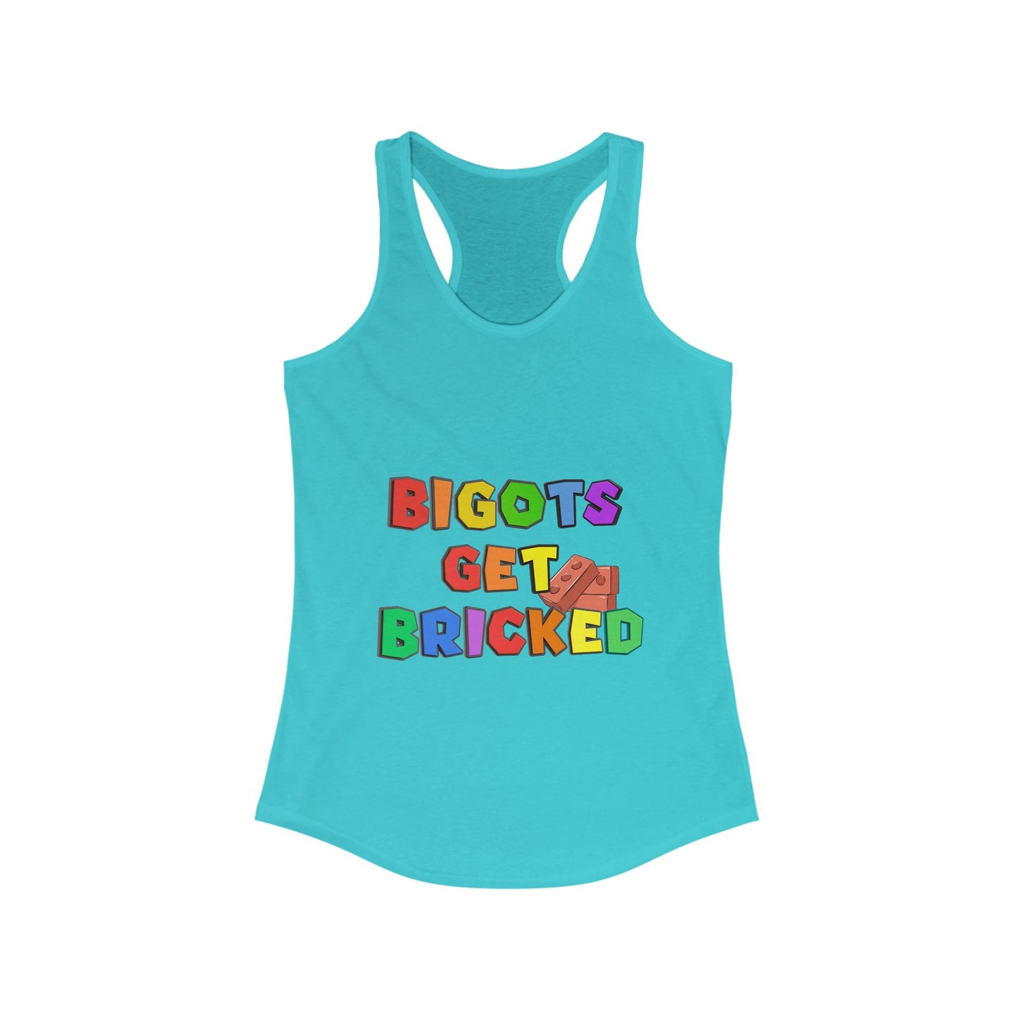 Bigots Get Bricked Racerback Tank