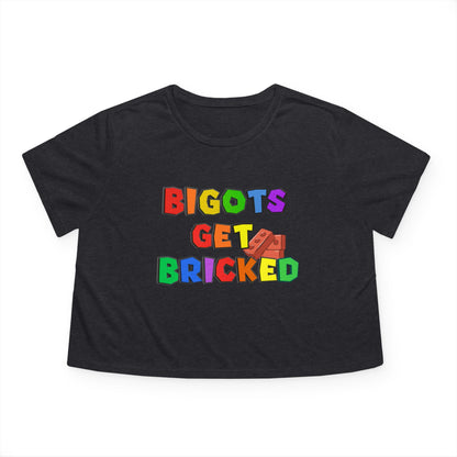 Bigots Get Bricked Women's Flowy Cropped Tee
